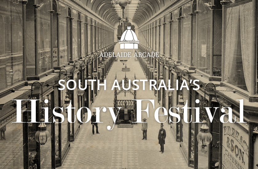 SA History Festival at Adelaide Arcade